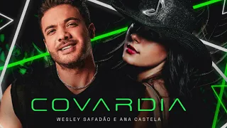 COVARDIA - Wesley Safadão e Ana Castela (ÁUDIO OFICIAL)