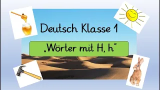 Deutsch Klasse 1: Wörter mit H, h, Lautschulung, lesen, mit passenden „Learningapps“