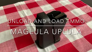 MAGLULA UPLULA ammo load and unload demonstration