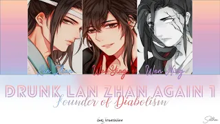 ||Drunk Lan Zhan Again||Part 1||Eng Subs||