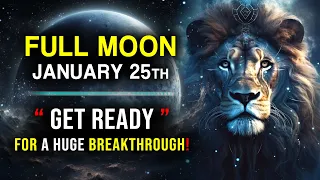 Full Moon January 25th 2024 in LEO - " The Breakthrough Has Begun ! "