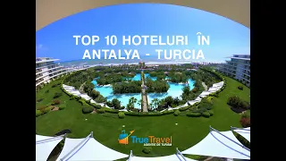 TOP 10 hoteluri din ANTALYA, Turcia!