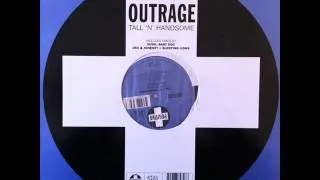 Outrage - Tall 'n' Handsome (Nush Club Mix) (HQ)