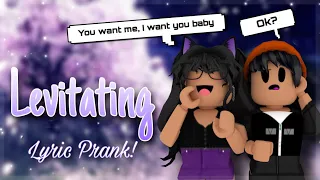 LEVITATING || SONG LYRIC PRANK || ROBLOX