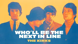 The Kinks - Who'll Be the Next In Line (Official Audio)