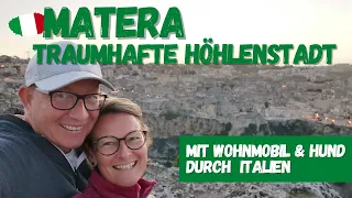 Ciao Italia 🇮🇹 bye bye Griechenland |Traumstadt Matera | Überwintern 2023 in Italien | Wohnmobil