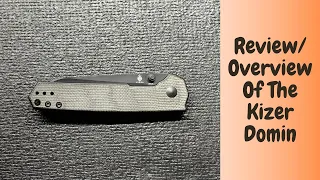 Kizer Domin Budget Friendly EDC Knife | Overview and Review
