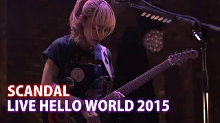 SCANDAL - Live Tour Hello World 2015 SELECTION VIDEO (DVD 1)