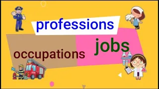 DIFFERENT OCCUPATIONS AND WHAT THEY DO | JOBS AND PROFESSIONS IN ENGLISH