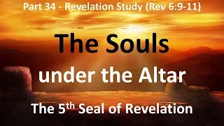 Fifth Seal of Revelation: Who are the Souls under the Altar in Revelation 6