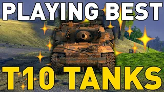Playing the BEST Tier 10 Tanks in World of Tanks!