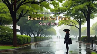 Romantic Sad Piano - Rain of Tears