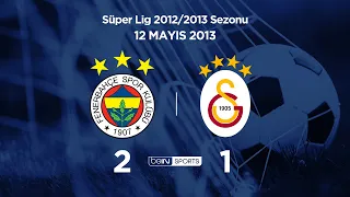 12.05.2013 | Fenerbahçe-Galatasaray | 2-1