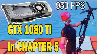 TESTING NVIDIA GTX 1080 TI in Fortnite Chapter 5