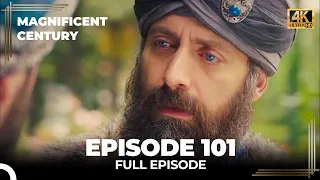 Magnificent Century Episode 101 | English Subtitle (4K)