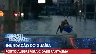 Porto Alegre vira cidade fantasma após inundação do Guaíba | Brasil Urgente