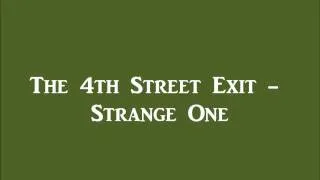 The 4th Street Exit - Strange One ('60s GARAGE PSYCH PUNK)