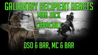 Gallantry Recipient Reacts. Mad Jack Churchill DSO & Bar,  MC & Bar