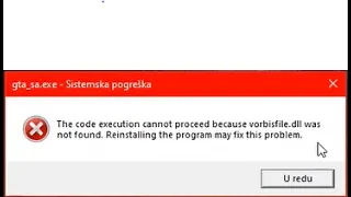 Tutorial - GTA SA problem ''The code execution cannot procced beacuse vorbisefile.dll was  not found