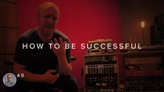 #49 HOW TO BE SUCCESSFUL