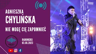 Agnieszka Chylińska - Nie mogę Cię zapomnieć | Radomsko 2023