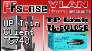 PFSENSE VLAN SETUP WITH TP LINK TL-SG105E in HP Thin Client.