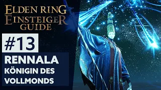 Elden Ring Einsteiger-Guide #13 | RENNALA, KÖNIGIN DES VOLLMONDS