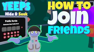 How to Join Friends (Yeeps: Hide & Seek) Tutorial for Creating Your Own Public Lobby