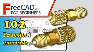 FreeCAD 0.20-0.21 Beginners tutorial: practical exercise 102