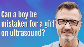 Can a boy be mistaken for a girl on ultrasound?