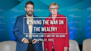 Winning the War on the Wealthy; a Conversation with Frank Luntz and Pat Soldano