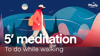 A opened eyes walking meditation you can do anywhere | Short 5-minute guided meditation