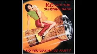 KC  AND THE SUNSHINE BAND  -  DO YOU WANNA GO PARTY