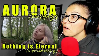 Aurora - Nothing is Eternal (A Documentary) | Reaction