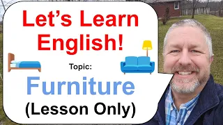 Let's Learn English! Topic: Furniture! 🛏️🪑🛋️ (Lesson Only)