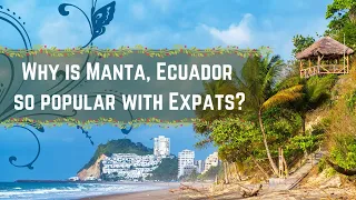 Is Manta, Ecuador right for you? A fascinating conversation with Dennis Mieles & Jesse Bayer