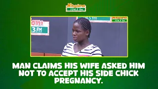 Man claims his wife asked him not to accept his side chick pregnancy.