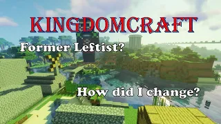 KingdomCraft: How I went from Leftist to Christian