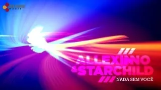 Allexinno & Starchild - Nada Sem Você (with lyrics)