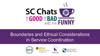 Boundaries and Ethical Considerations in Service Coordination | SC Chats March 2024