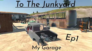 My Garage Playthrough | To The Junkyard! | EP1