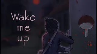 wake me up || NARUTO || animatic