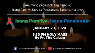 Isang Pamilya, Isang Panalangin Holy Mass & ABS-CBN Fellowship w/ Father Tito Caluag (Jan 23, 2024)