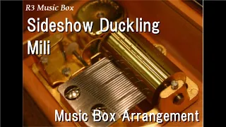 Sideshow Duckling/Mili [Music Box] (Game "Welcome to Dreamland" Theme Song)