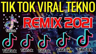 [ NEW] NONSTOP REMIX | TIKTOK VIRAL TEKNO REMIX 2021