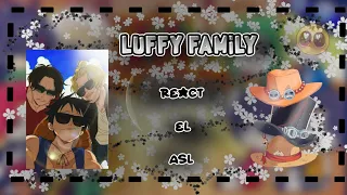 Luffy family reacting to (ASL){Gacha-club)