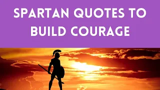 Best Spartan Quotes To Build Courage & Fearlessness