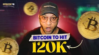 Bitcoin Will Go To 120k? | Episode 18 | The Crypto Talks