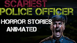 Scariest police officer horror stories Animated - SCARY ANIMATED STORIES