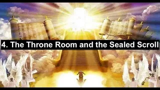 4. The Throne Room and the Sealed Scroll (The Book of Revelation Series).